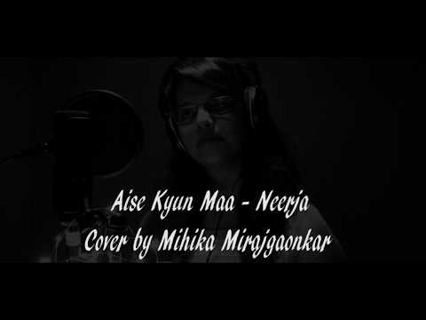 Mihika Mirajgaonkar Aisa Kyun Maa