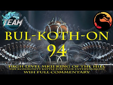 BuL-KoTH-On 94! High Level MK11 King of the Hill Action DIRECT TO YOUR FACE!!!