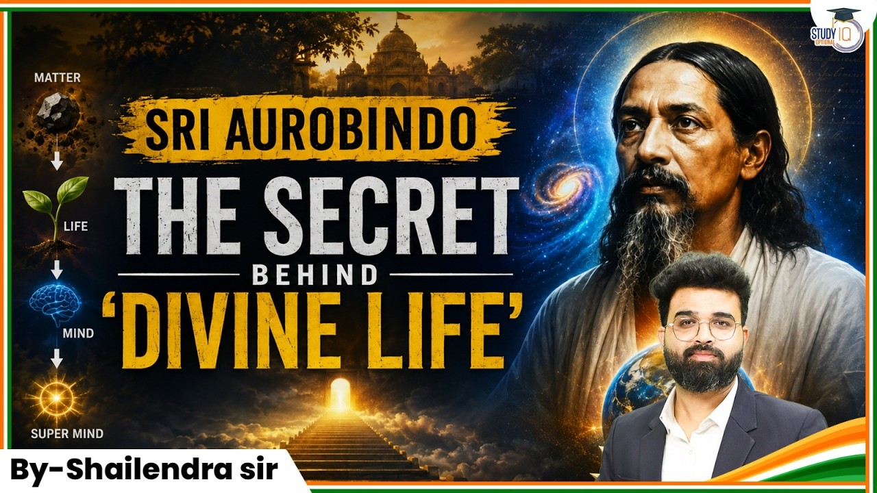 What is Sri Aurobindo's "Divine Life"? | The Philosophy Explained | StudyIQ IAS