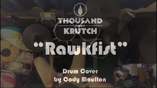 Thousand Foot Krutch - Rawkfist | Drum Cover