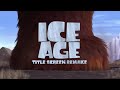 Ice Age Title Screen Remake