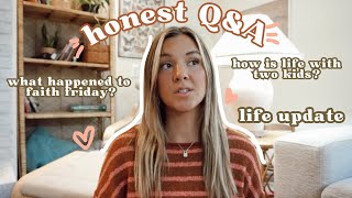 Q&A...how I've been, faith friday's, honest life update💖