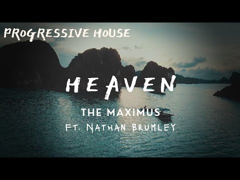 Heaven-The Maximus ft. Nathan Brumley | Progressive House | Smile Creations Music