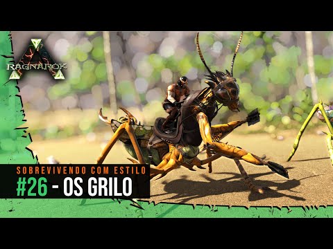 Ark Ragnarok - Os Grilo - Sobrevivendo com Estilo #26
