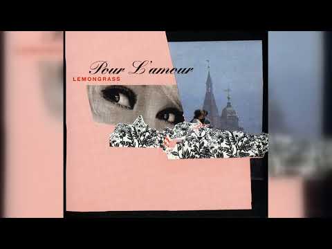 Lemongrass - Pour L'amour (Downtempo, Acid Jazz, Trip Hop, Future Jazz) (2008)