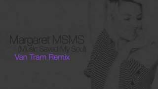 Margaret - MSMS (Music Saved My Soul) (Van Tram Remix) - Cateyemusik