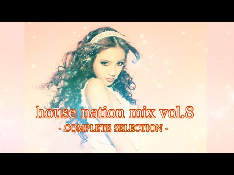 house nation mix vol.8  - Complete Selection -