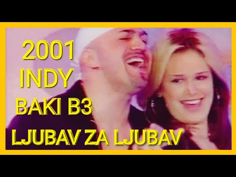 BAKI B3 & INDY - LJUBAV ZA LJUBAV [ PLAY BACK ]
