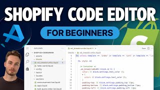 Shopify's New Code Editor - Beginners Guide (for non-developers)