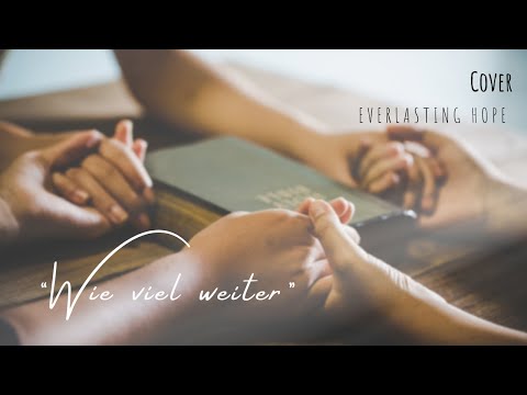 Wie viel weiter - Everlasting Hope Cover - Forestival 2023