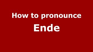 How to pronounce Ende