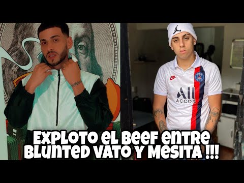 Exploto el beef entre Blunted Vato y Mesita !!!