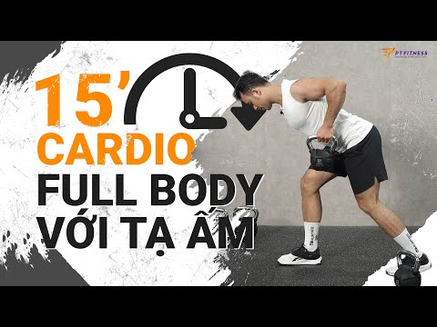 [15 Phút] Tập FULL BODY Với Tạ Ấm | Ép Mỡ Toàn Thân Hiệu Quả