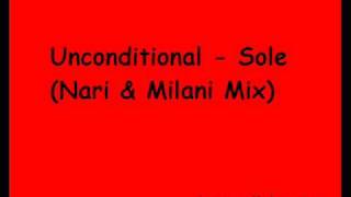 Unconditional - Sole (Nari & Milani Mix)