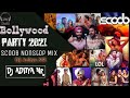DJ SCOOB NONSTOP PARTY MIX BOLLYWOOD 2021 CLUB MIX TAPORI MIX MIX BY Djadityanr