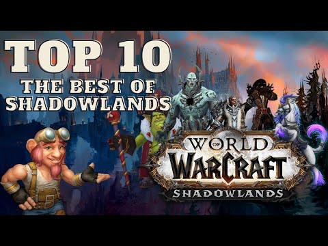 TOP 10 things to do in World of Warcraft Shadowlands - patch 9.1