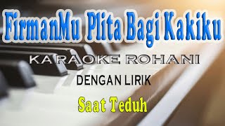 Download lagu FIRMAN MU PLITA BAGI KAKIKU [KARAOKE] LAGU ROHANI #saatteduh E=DO mp3