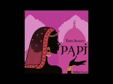 Eden Shalev - Papi (Original Mix)