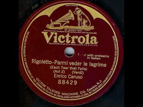 Enrico Caruso sings "Parmi veder le lagrime" from Verdi's Rigoletto on Victor 88429