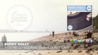 Buddy Holly - You're So Square Baby I Don't Care (1957)