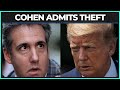 Michael Cohen Admits To Stealing Money From Trump Org