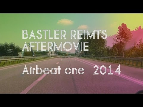 Airbeat One 2014 Aftermovie (Official Bastler Reimts Version)
