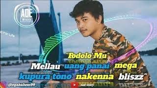 Download lagu Fodolo'mu mellau uang panai mega.kupura tono nakenna bliszz( Story Wa) mp3