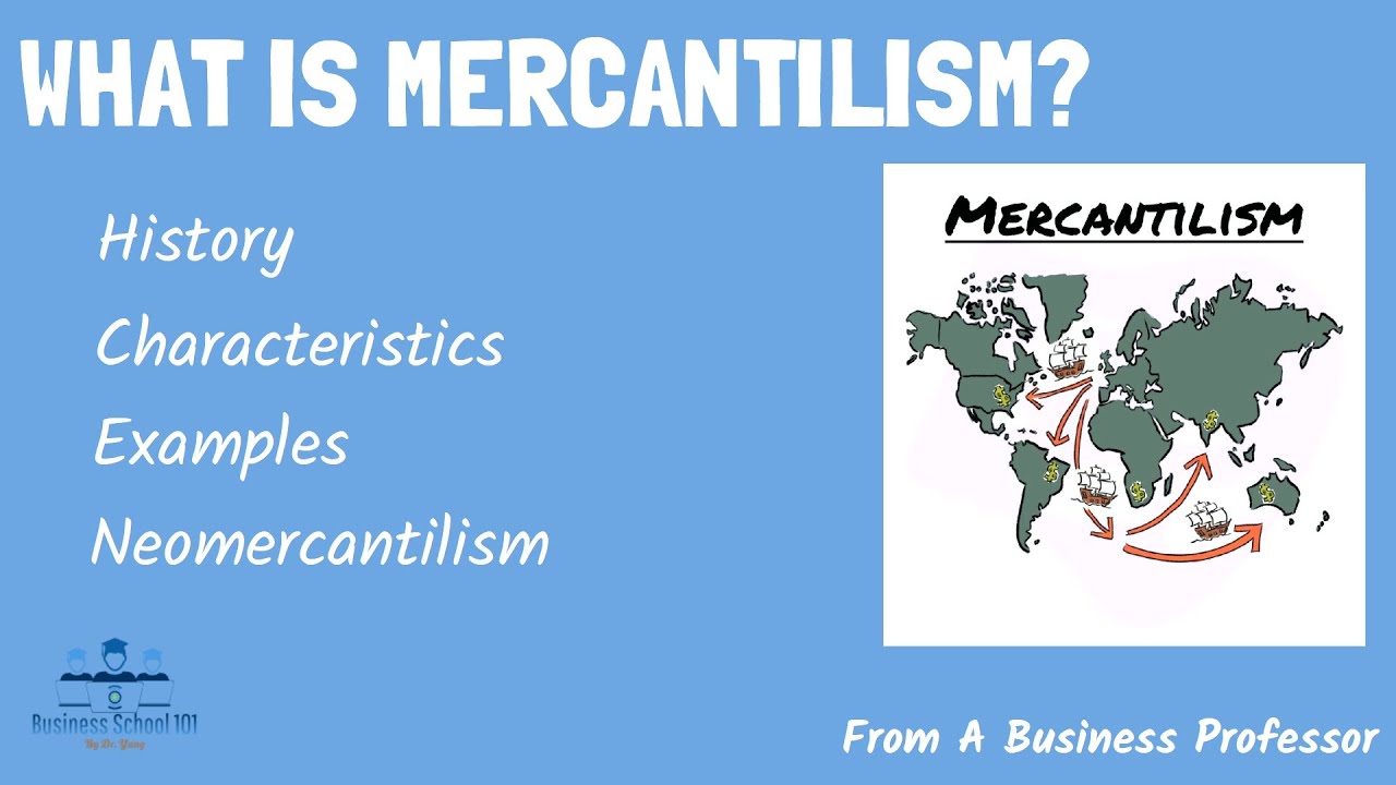What is Mercantilism? | International Business | From A Business Professor