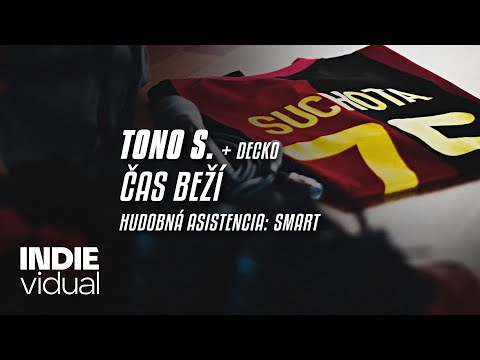 Tono S. [+ Decko] — Čas beží • prod. Smart