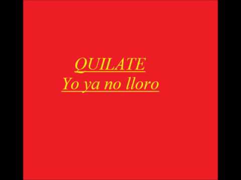 Quilate Yo ya no lloro