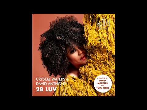 Crystal Waters & David Anthony - 2B Luv Part 3 (David Morales Club Mix)