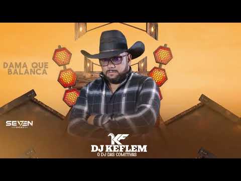 Dama Que Balança - Remix Dj Keflem - Banda Tarraxinha