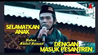 Download lagu SAYANG ANAK MASUKAN DIA KE PESANTREN♦️ Ustadz UAS mp3