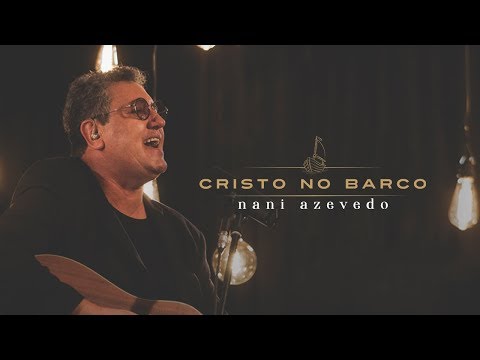 Cristo No Barco - Nani Azevedo