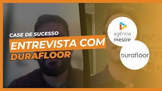Case de Marketing Digital: Agência Mestre e Durafloor