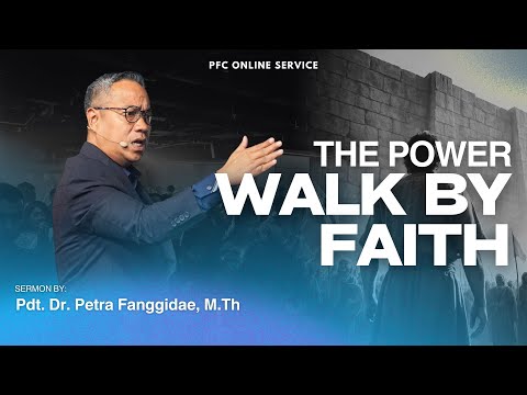 PFC ONLINE SERVICE - THE POWER (WALK BY FAITH)