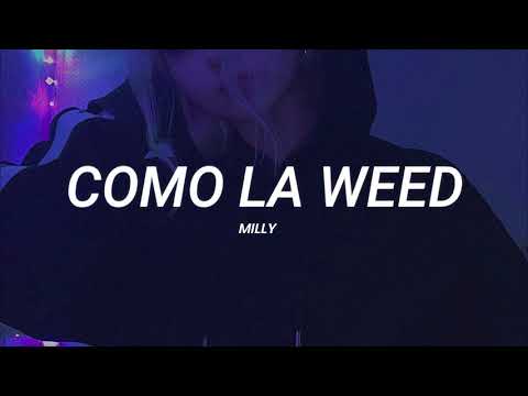 Milly - Como la weed | LETRA