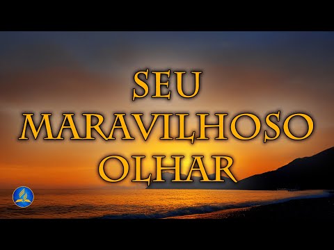Hinário Adventista 190 - SEU MARAVILHOSO OLHAR