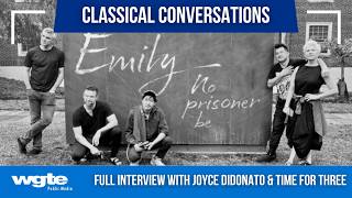 Joyce DiDonato and Time for Three | Classical Conversations