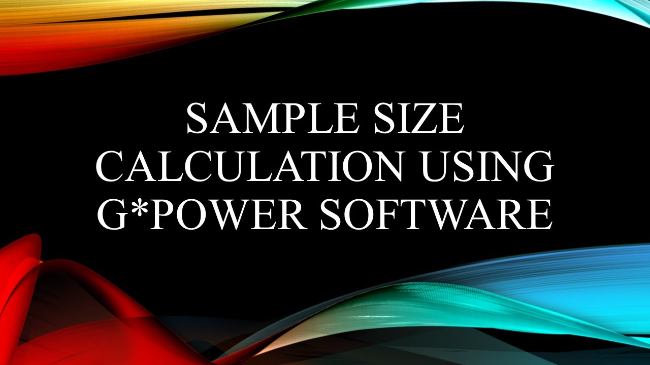 Sample Size Calculation using G*Power Software