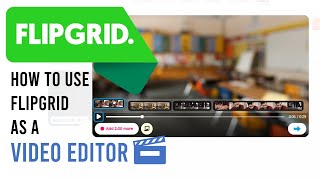 How To Use Flipgrid As A Video Editor