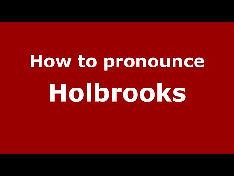 How to pronounce Holbrooks