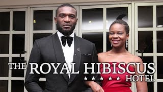 EBONYLIFE FILMS THE ROYAL HIBISCUS HOTEL - OFFICIAL TRAILER (2018)
