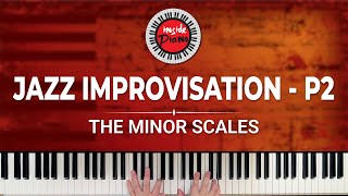 How to Improvise Jazz Piano, Part 2: Minor Scales