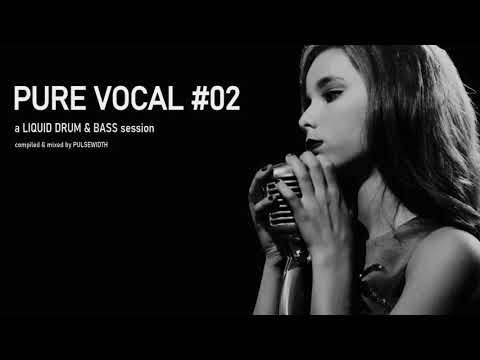 Pure Vocal 02: Liquid Drum & Bass
