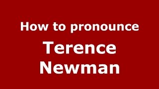 How to pronounce Terence Newman