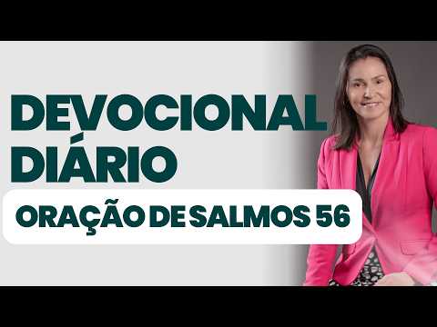 DAILY DEVOTIONAL - PRAYER FROM PSALM 56 - DEVOTIONAL OF THE DAY - Start your day in the presence ...