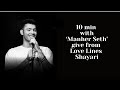10 min with 'Manhar Seth' shayari give from Love Lines Shayari #manharseth #shayari #hindishayari