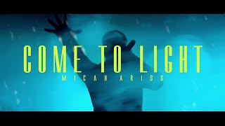 Download lagu Micah Ariss - Come to Light mp3 Download lagu Micah Ariss - Come to Light mp3