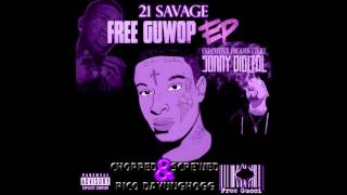 21 savage one foot..CHOPPED AND SCREWED Rico DAYUNGHOGG
